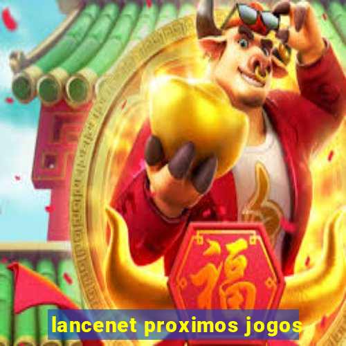 lancenet proximos jogos