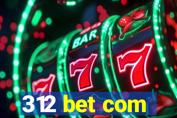 312 bet com