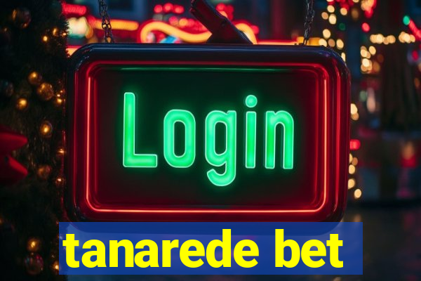 tanarede bet