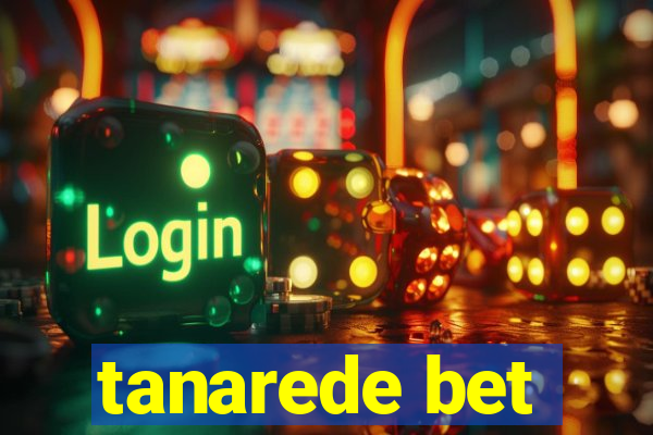 tanarede bet