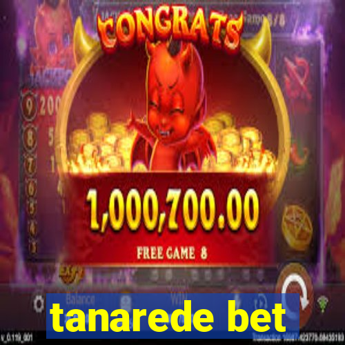 tanarede bet