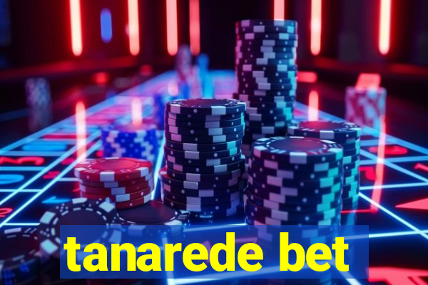 tanarede bet