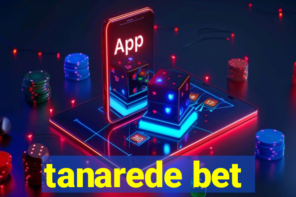 tanarede bet