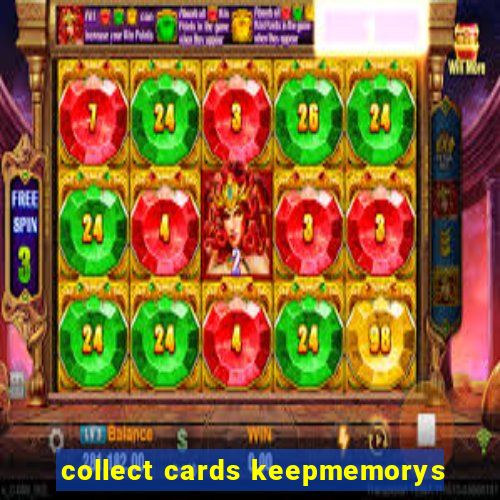 collect cards keepmemorys