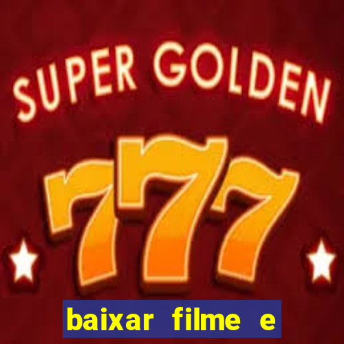 baixar filme e series mp4