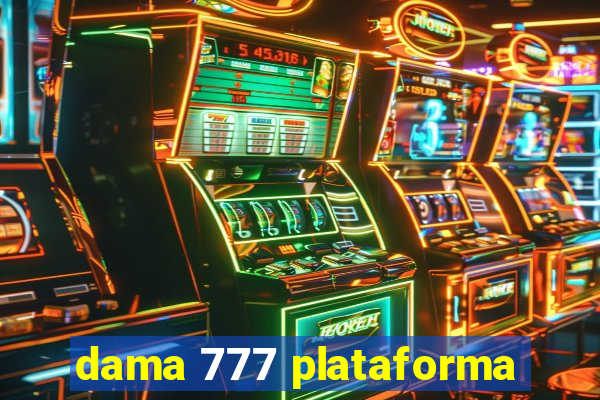 dama 777 plataforma