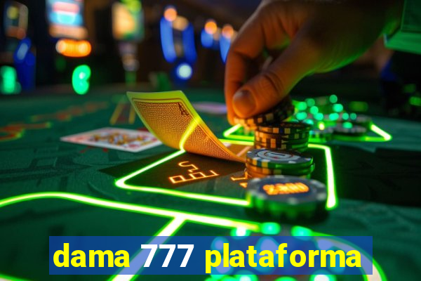 dama 777 plataforma