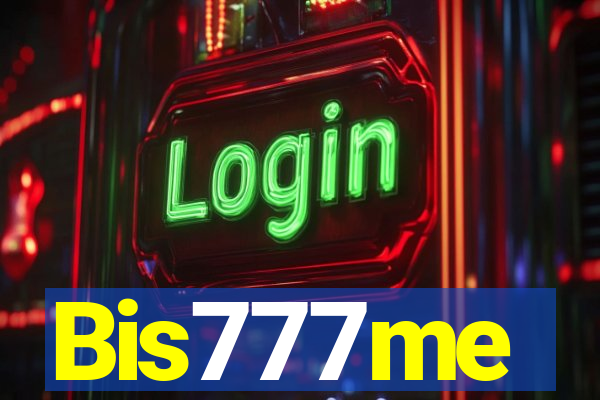 Bis777me