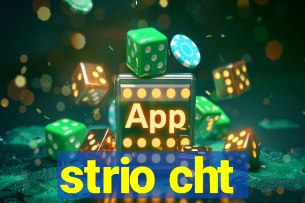 strio cht