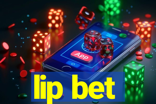 lip bet