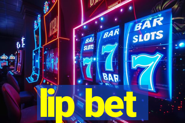 lip bet