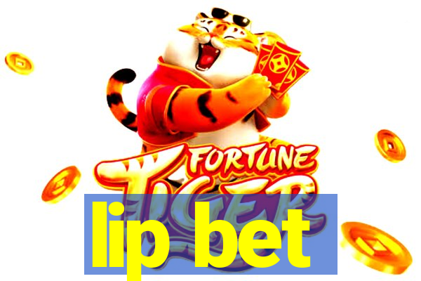 lip bet