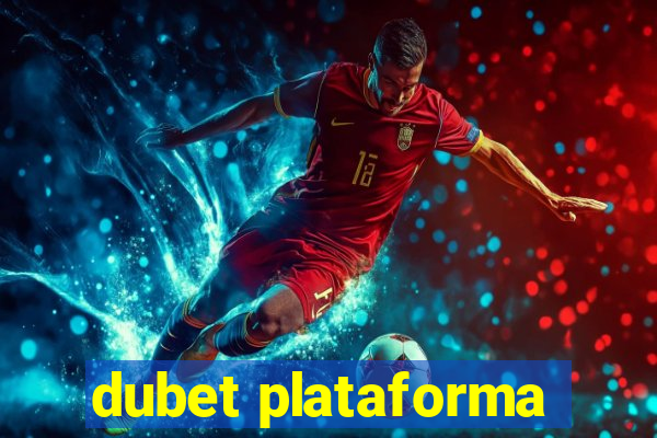 dubet plataforma