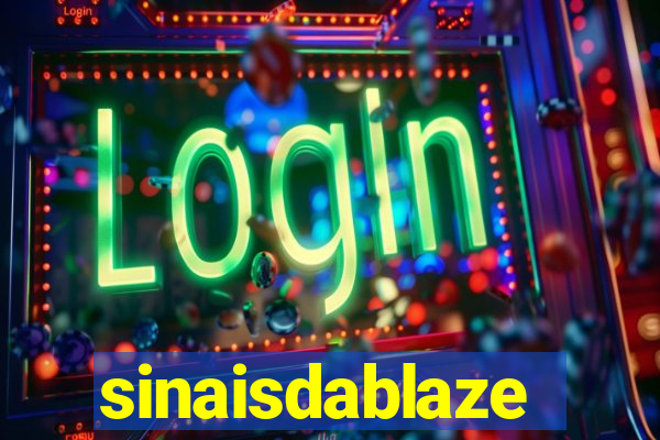 sinaisdablaze