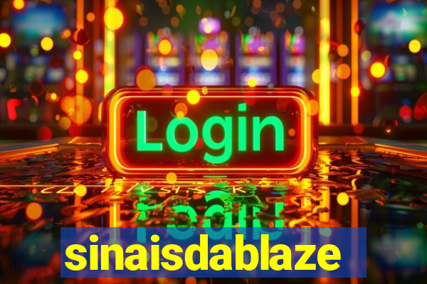 sinaisdablaze