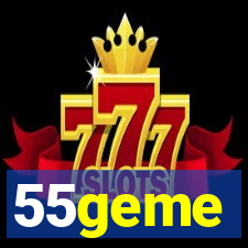 55geme