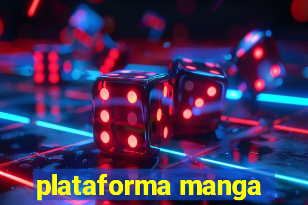 plataforma manga