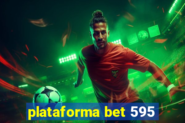 plataforma bet 595