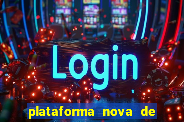 plataforma nova de jogos de aposta