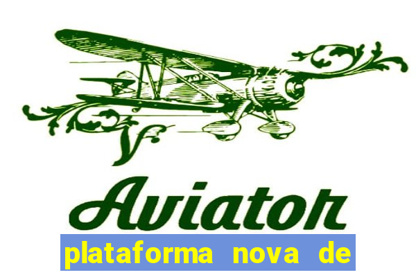 plataforma nova de jogos de aposta