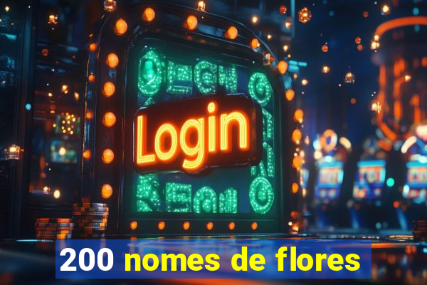 200 nomes de flores