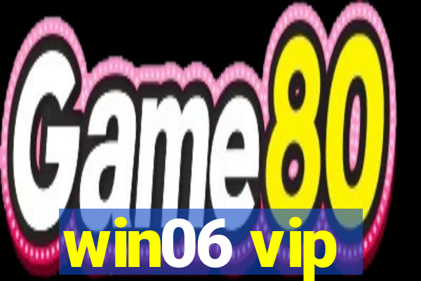 win06 vip