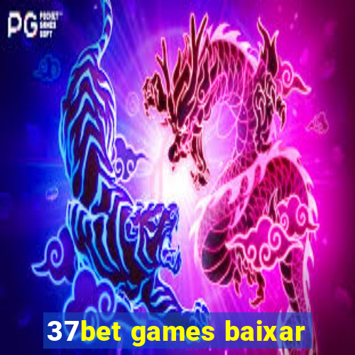 37bet games baixar