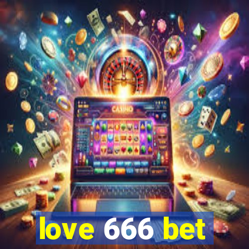 love 666 bet