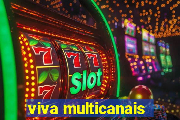 viva multicanais