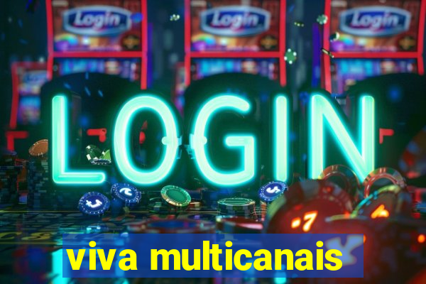 viva multicanais