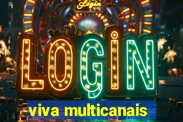 viva multicanais