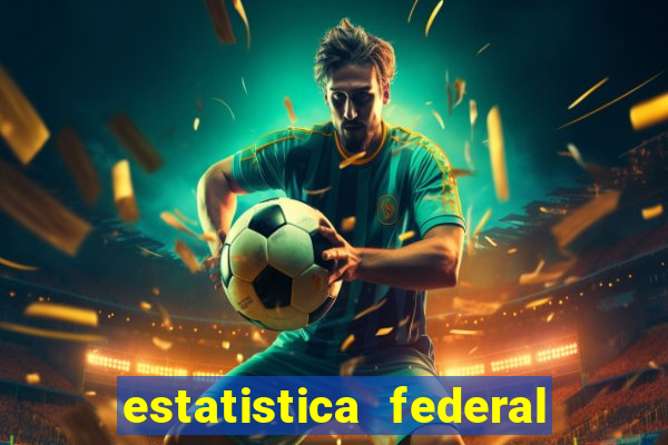 estatistica federal jogo do bicho