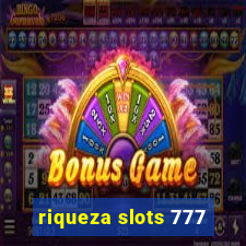 riqueza slots 777