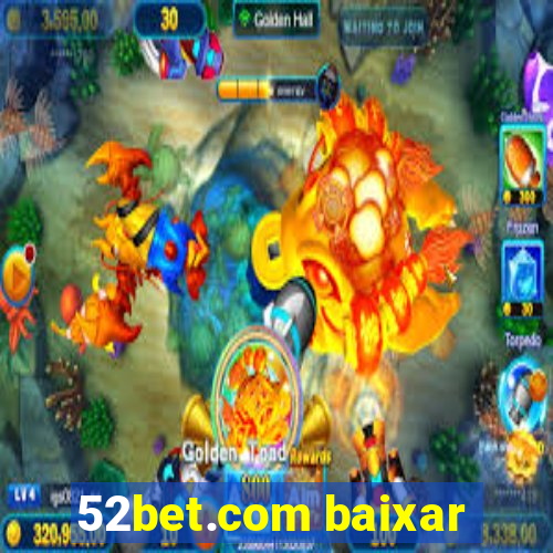 52bet.com baixar