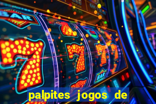 palpites jogos de quarta feira