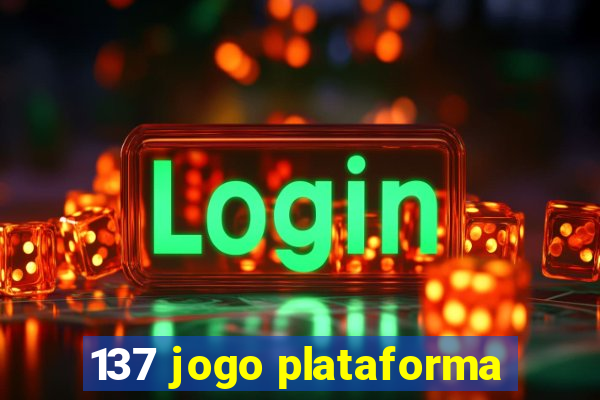 137 jogo plataforma