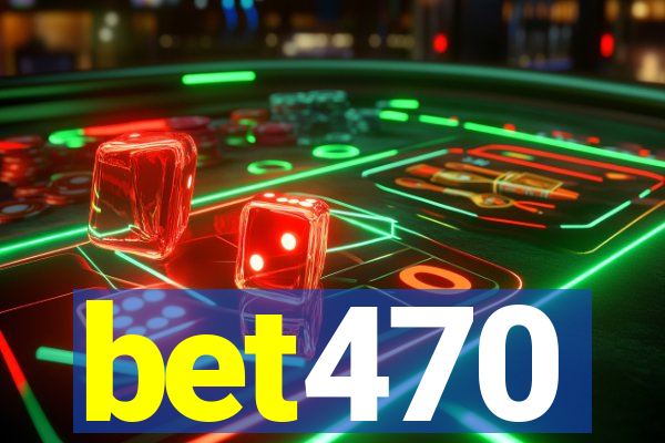 bet470