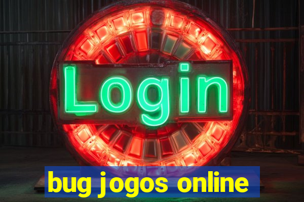 bug jogos online