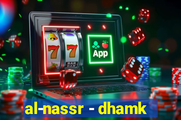 al-nassr - dhamk