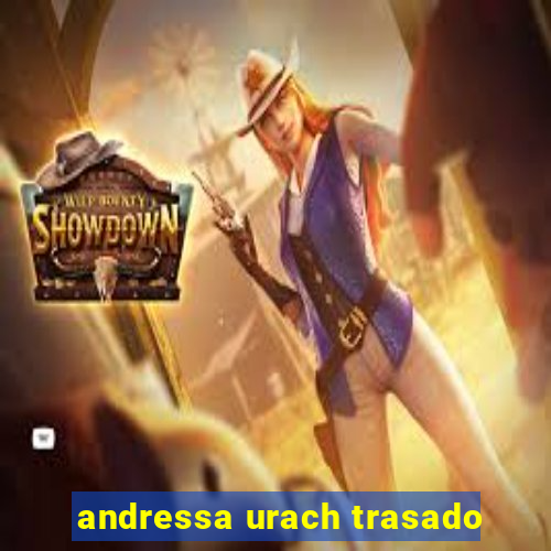 andressa urach trasado