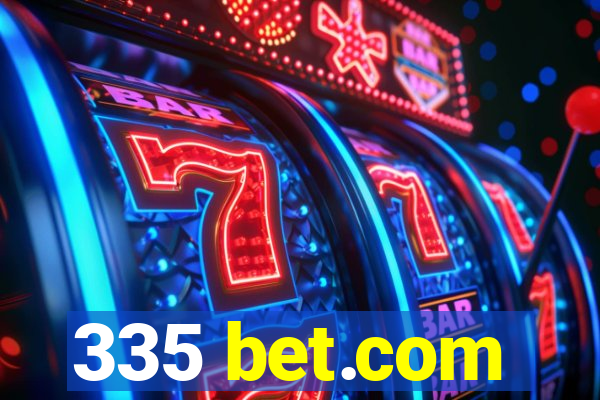 335 bet.com