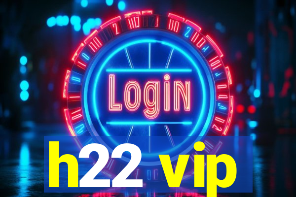 h22 vip