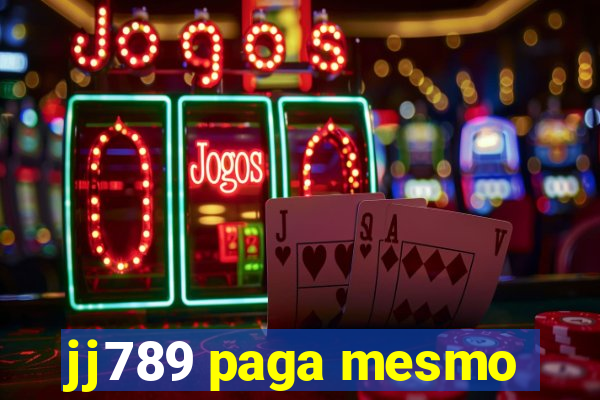 jj789 paga mesmo