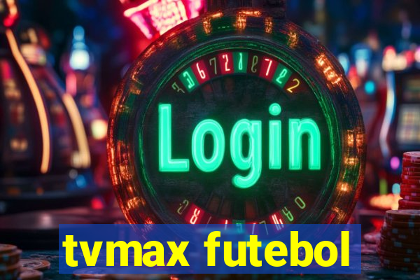 tvmax futebol