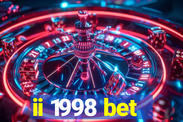 ii 1998 bet