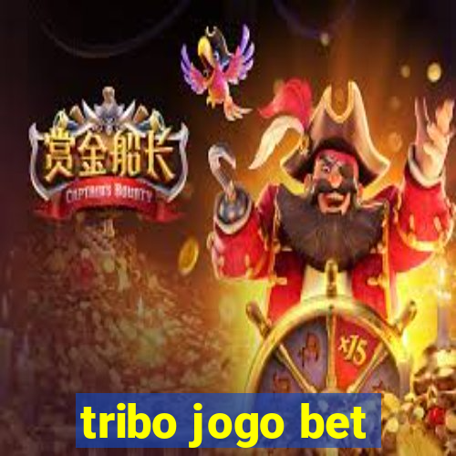 tribo jogo bet