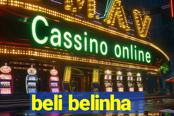 beli belinha