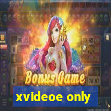 xvideoe only