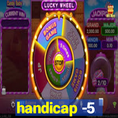 handicap -5