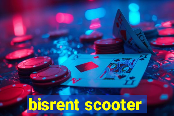 bisrent scooter